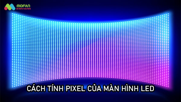 cach tinh pixel trong man hinh led