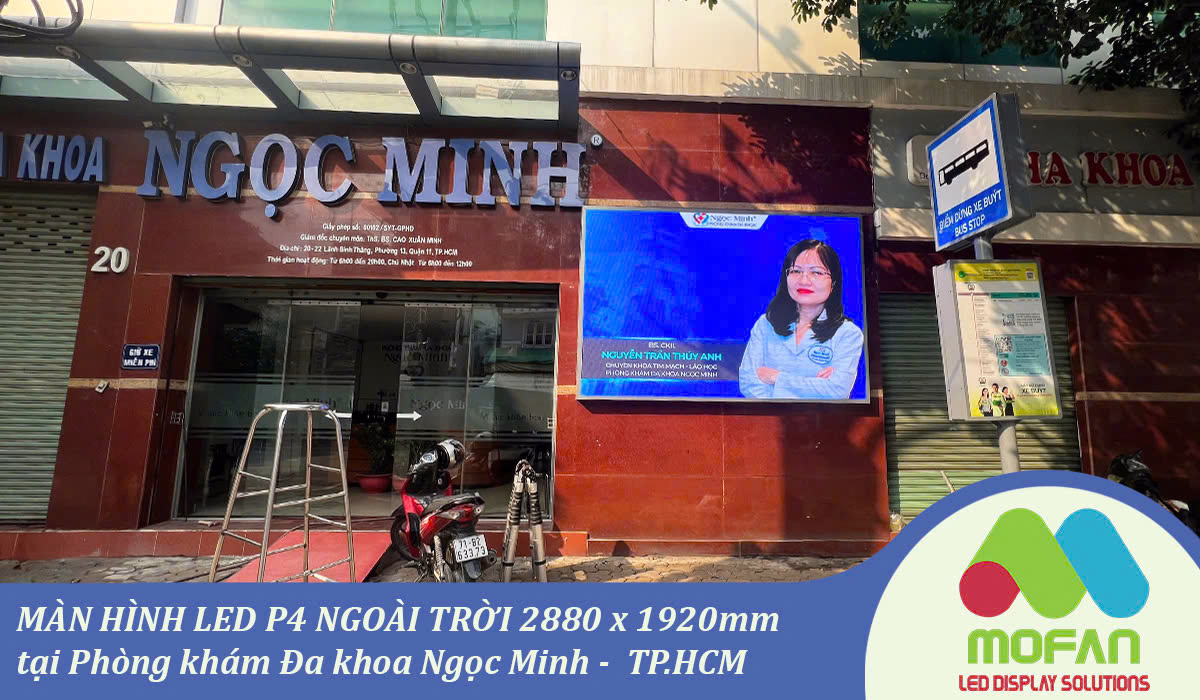 Màn hình LED P4 ngoài trời 2880 x 1920 mm tại Phòng khám đa khoa Ngọc Minh, Thành phố Hồ Chí Minh